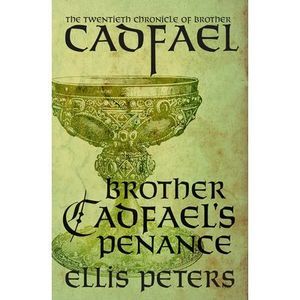 Brother Cadfael's Penance -- Ellis Peters